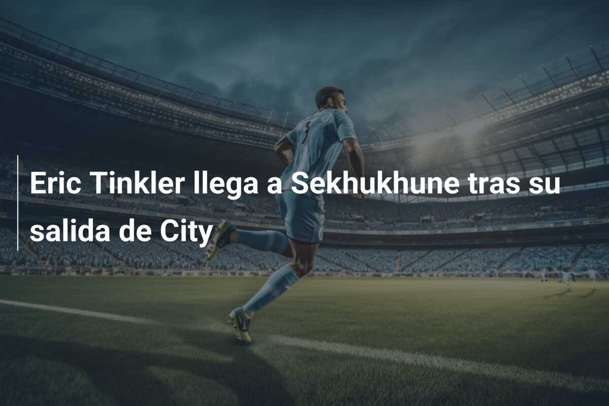Eric Tinkler llega a Sekhukhune tras su salida de City