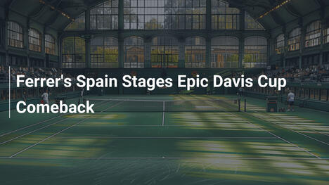 Ferrers Spanien feiert episches Davis-Cup-Comeback