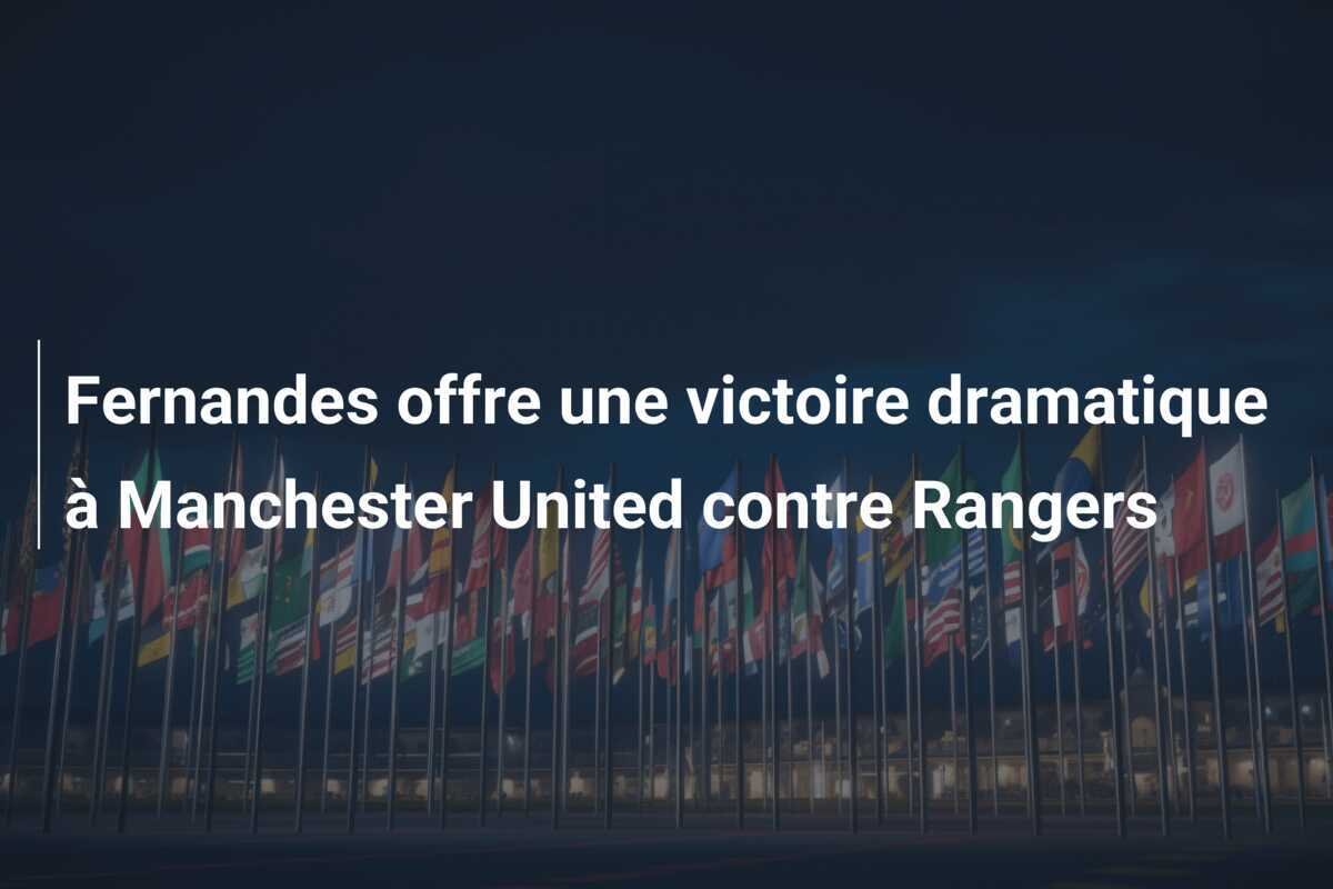 Fernandes offre une victoire dramatique à Manchester United contre Rangers