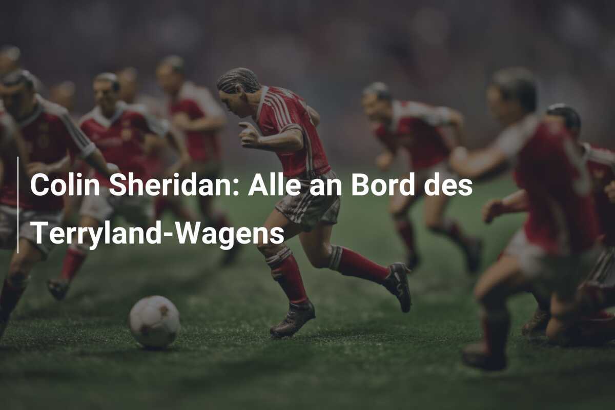 Colin Sheridan: Alle an Bord des Terryland-Wagens