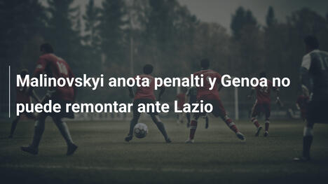 Malinovskyi anota penalti y Genoa no puede remontar ante Lazio