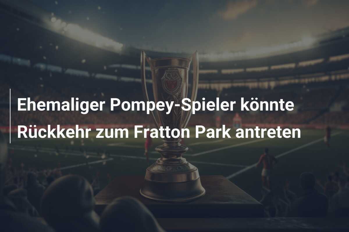 Ehemaliger Pompey-Spieler könnte Rückkehr zum Fratton Park antreten