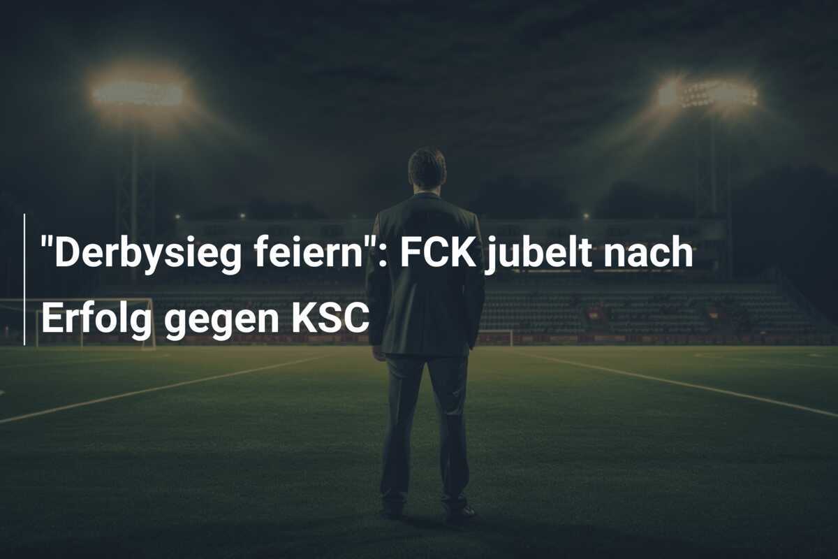 "Derbysieg feiern": FCK jubelt nach Erfolg gegen KSC
