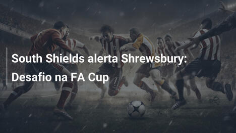 South Shields alerta Shrewsbury: Desafio na FA Cup