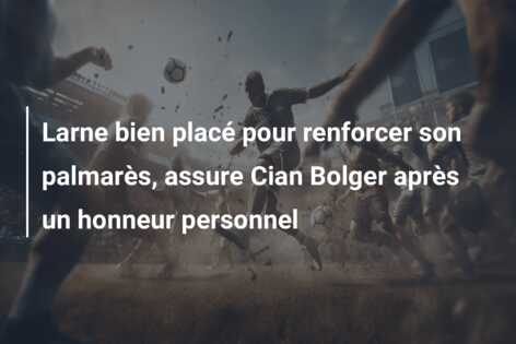 Larne bien placé pour renforcer son palmarès, assure Cian Bolger après un honneur personnel