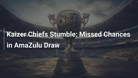 Kaizer Chiefs Incespica: Occasioni Perse nel Pareggio con AmaZulu