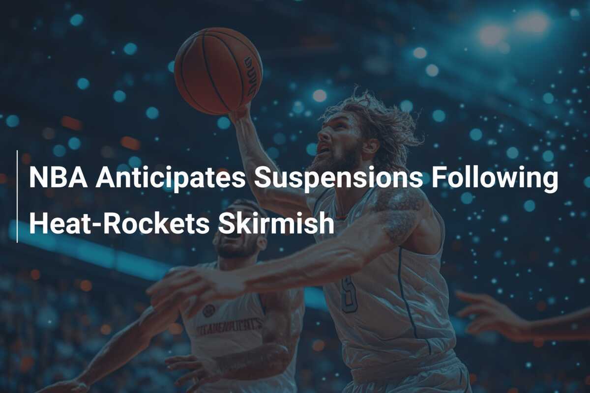 NBA、ヒートとロケッツの口論で出場停止処分を予想