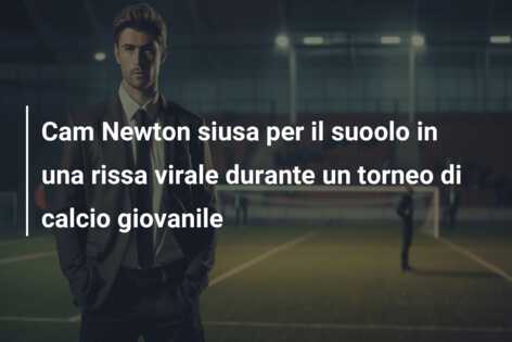Cam Newton siusa per il suoolo in una rissa virale durante un torneo di calcio giovanile