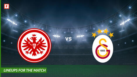 Eintracht Frankfurt ปะทะ กาลาตาซาราย: รายชื่อผู้เล่นสำหรับการแข่งขัน