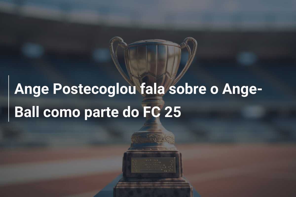 Ange Postecoglou fala sobre o Ange-Ball como parte do FC 25