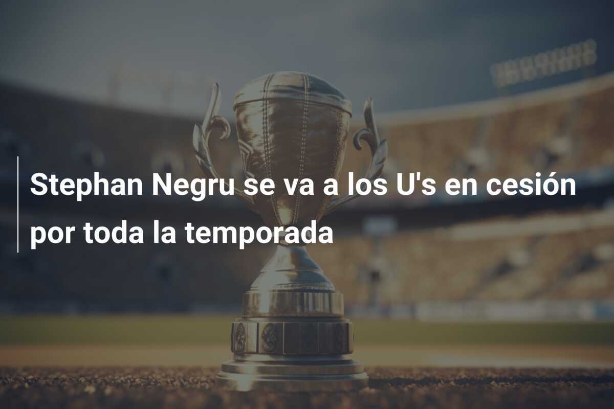 Stephan Negru se va a los U’s en cesión por toda la temporada