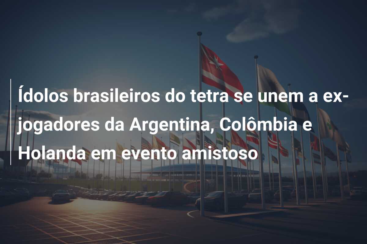 Ídolos brasileiros do tetra se unem a ex-jogadores da Argentina, Colômbia e Holanda em evento amistoso
