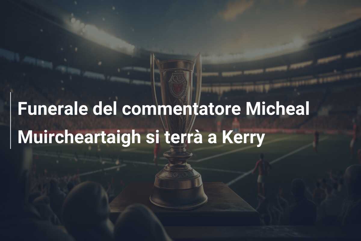 Funerale del commentatore Micheal Muircheartaigh si terrà a Kerry