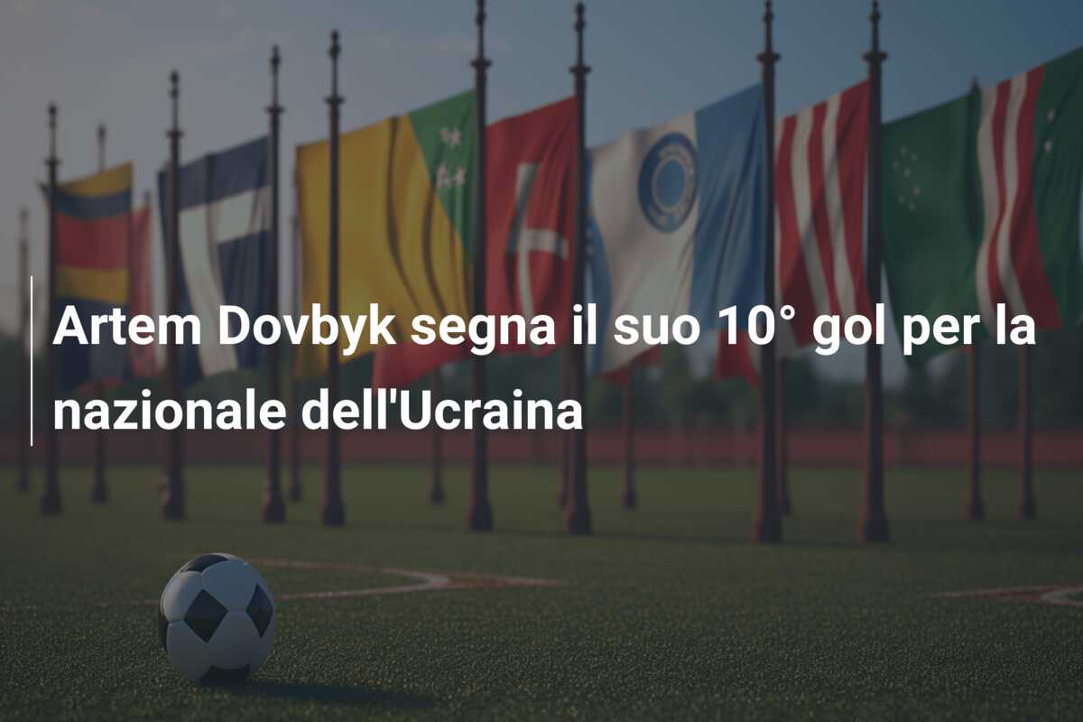 Artem Dovbyk segna il suo 10° gol per la nazionale dell’Ucraina