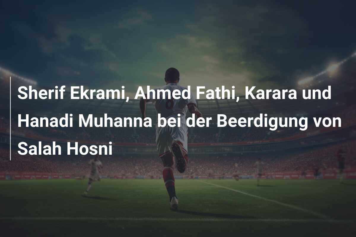 Sherif Ekrami, Ahmed Fathi, Karara und Hanadi Muhanna bei der Beerdigung von Salah Hosni