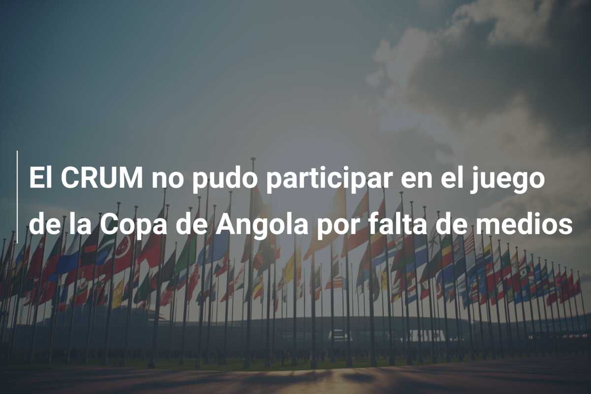 El CRUM no pudo participar en el juego de la Copa de Angola por falta de medios