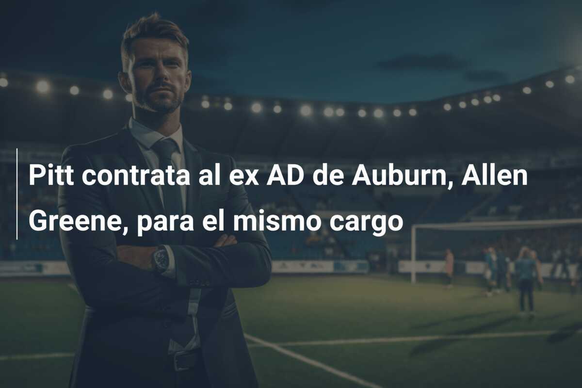 Pitt contrata al ex AD de Auburn, Allen Greene, para el mismo cargo