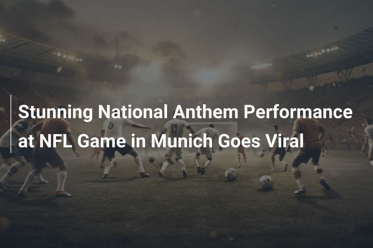 Stunning National Anthem Performance at NFL Game in Munich Goes Viral