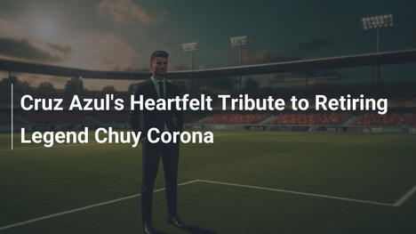 L'hommage émouvant de Cruz Azul à la légende Chuy Corona