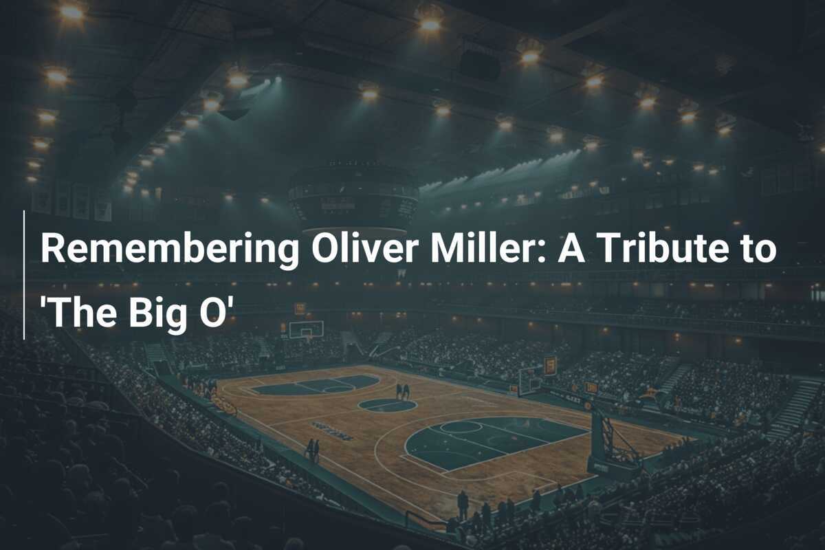 Remembering Oliver Miller A Tribute to 'The Big O'