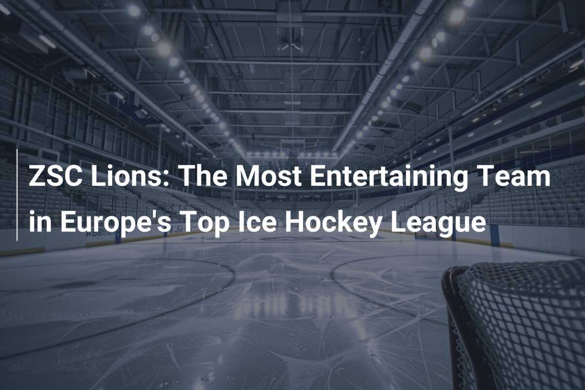 ZSC Lions: Das unterhaltsamste Team in Europas oberster Eishockey-Liga