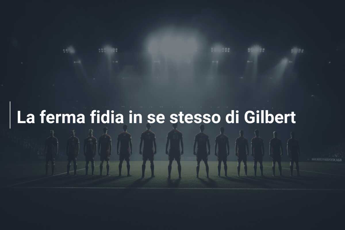 La ferma fidia in se stesso di Gilbert