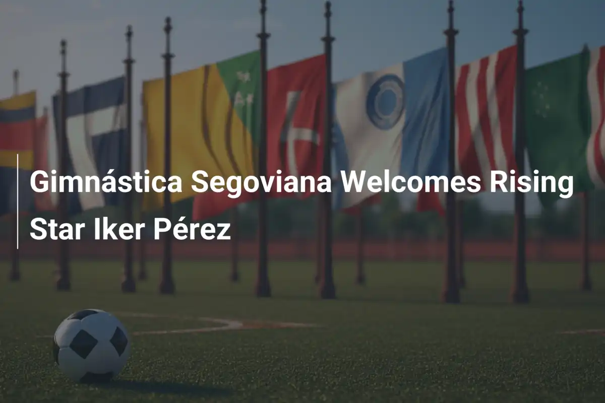 Gimnástica Segoviana Ingaggia la Stella Emergente Iker Pérez