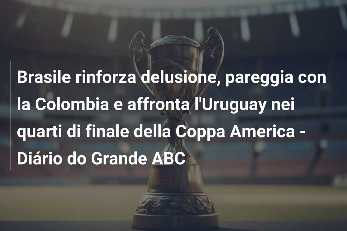 Brasile rinforza delusione, pareggia con la Colombia e affronta l’Uruguay nei quarti di finale della Coppa America – Diário do Grande ABC