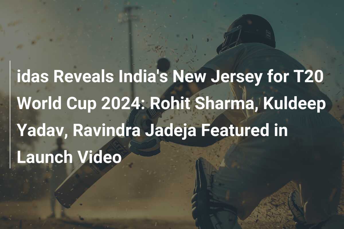 idas Reveals India's New Jersey for T20 World Cup 2024: Rohit Sharma ...