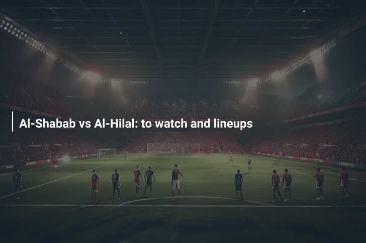 Al Shabab Vs Al Hilal To Watch And Lineups Experimente A Emo O Do Jogo Com A Ruleta Virtual