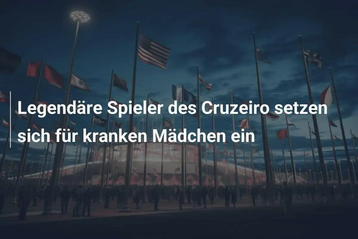 Legendäre Spieler des Cruzeiro setzen sich für kranken Mädchen ein