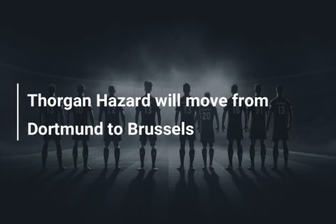 Thorgan Hazard will move from Dortmund to Brussels