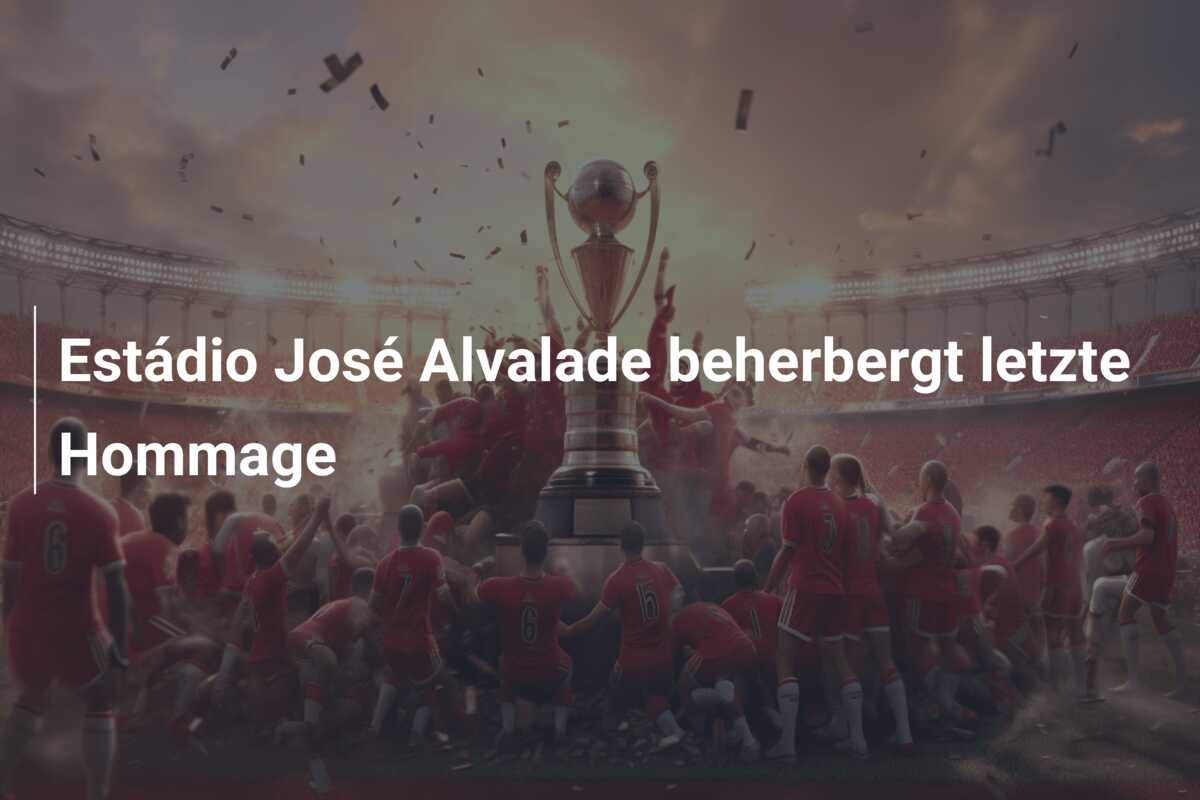 Estádio José Alvalade beherbergt letzte Hommage