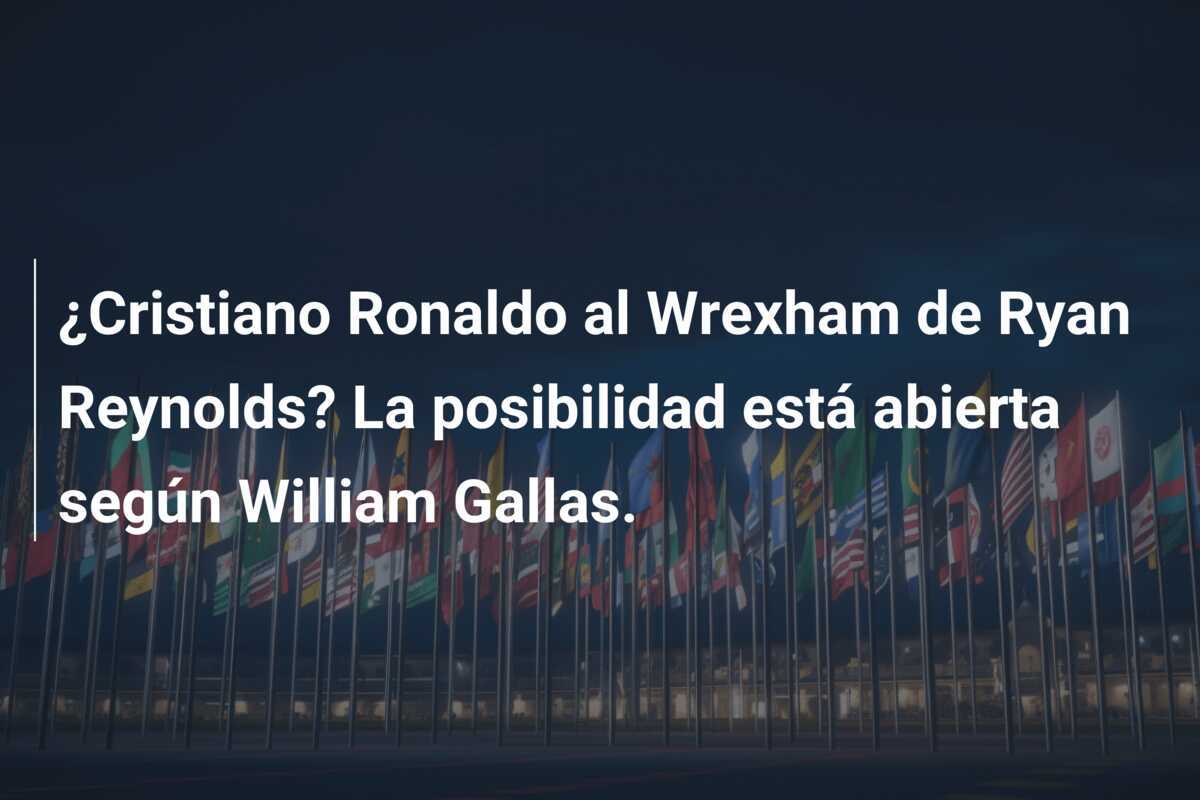¿Cristiano Ronaldo al Wrexham de Ryan Reynolds? La posibilidad está abierta según William Gallas.