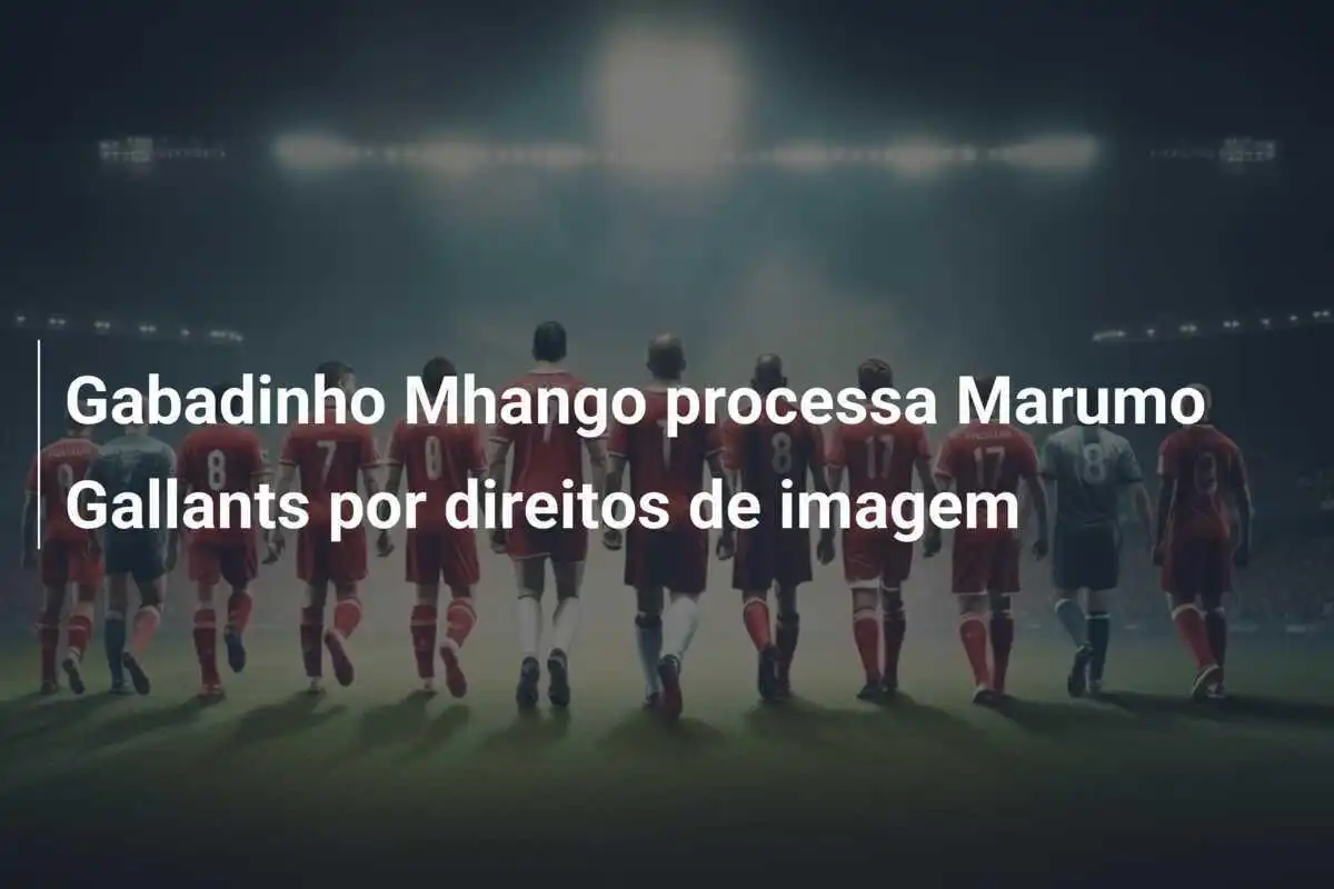 Gabadinho Mhango processa Marumo Gallants por direitos de imagem