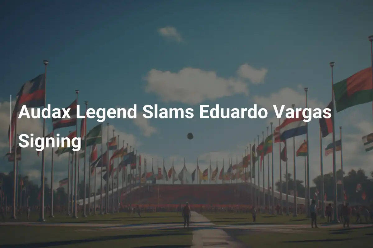 Legenda Audax Krytykuje Transfer Vargasa