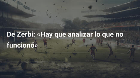 De Zerbi: «Hay que analizar lo que no funcionó»