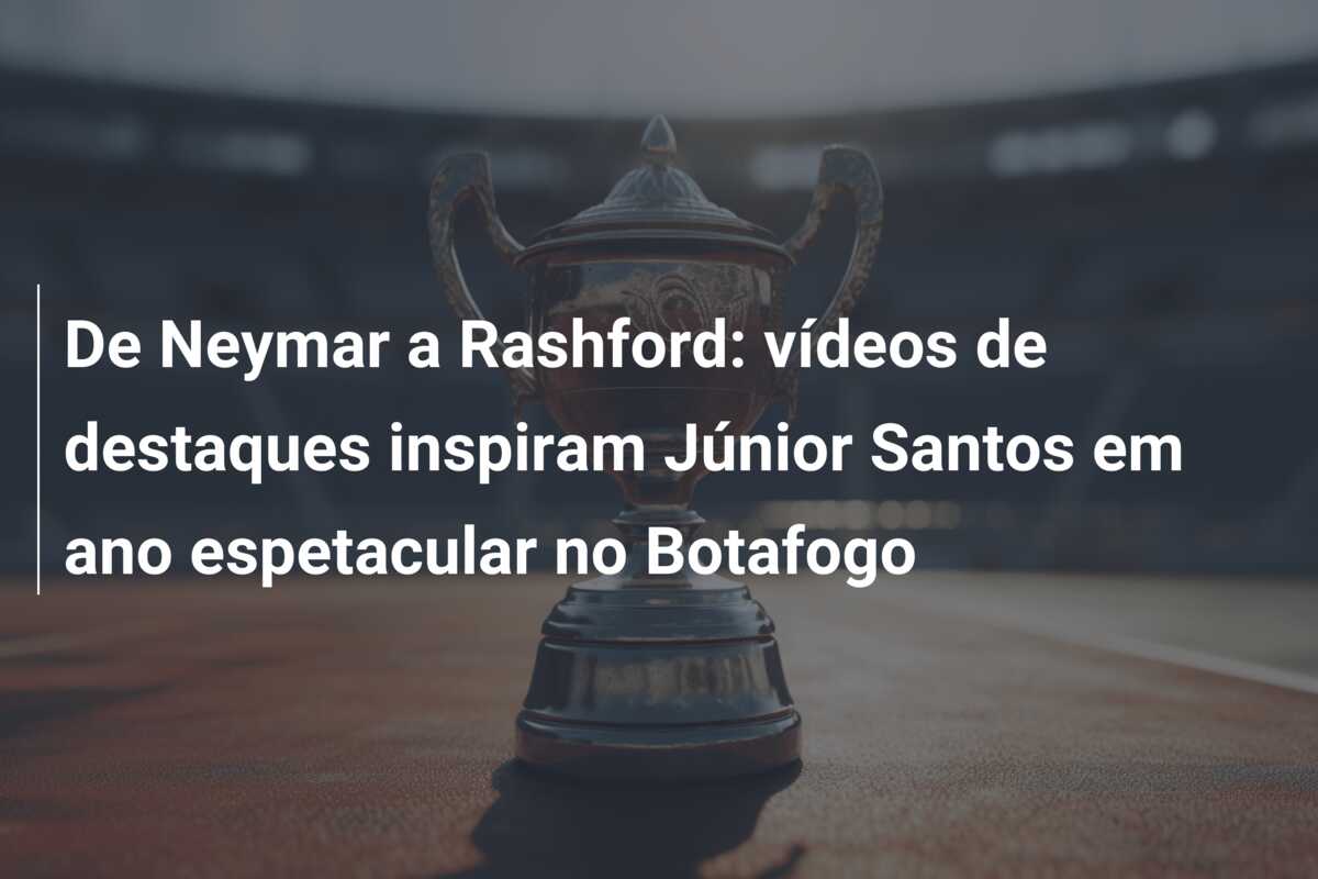 De Neymar a Rashford: vídeos de destaques inspiram Júnior Santos em ano espetacular no Botafogo