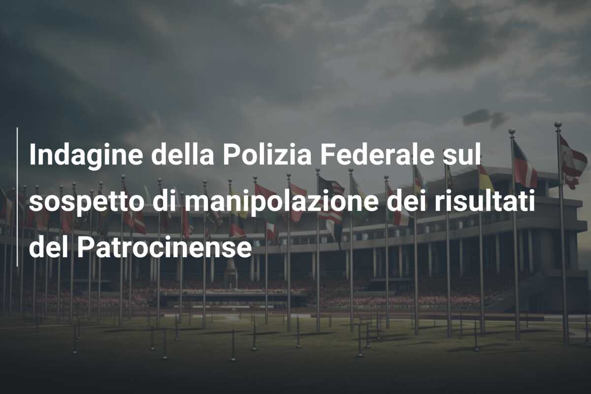 Indagine della Polizia Federale sul sospetto di manipolazione dei risultati del Patrocinense