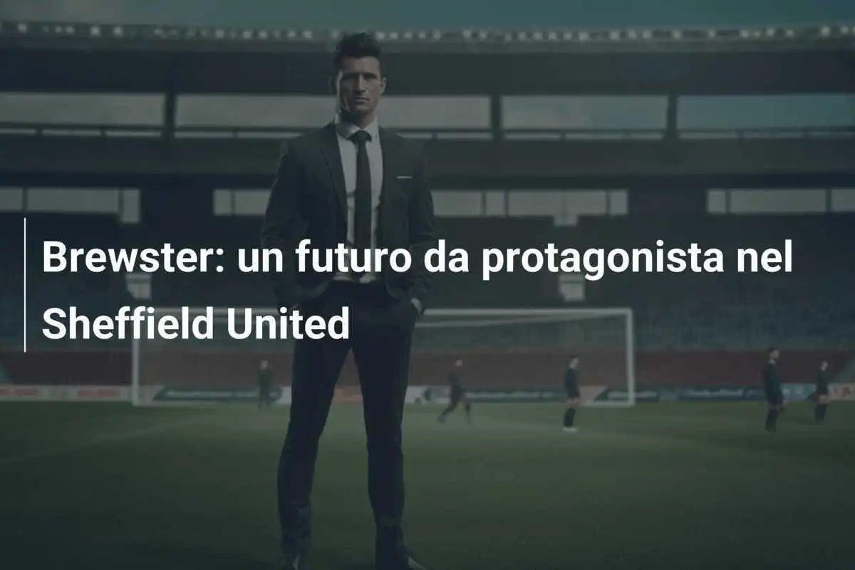 Brewster: un futuro da protagonista nel Sheffield United