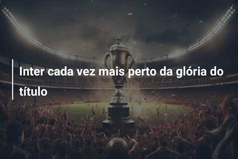Inter cada vez mais perto da glória do título