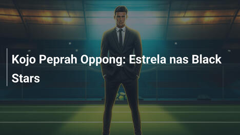 Kojo Peprah Oppong: Estrela nas Black Stars