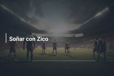 Soñar con Zico