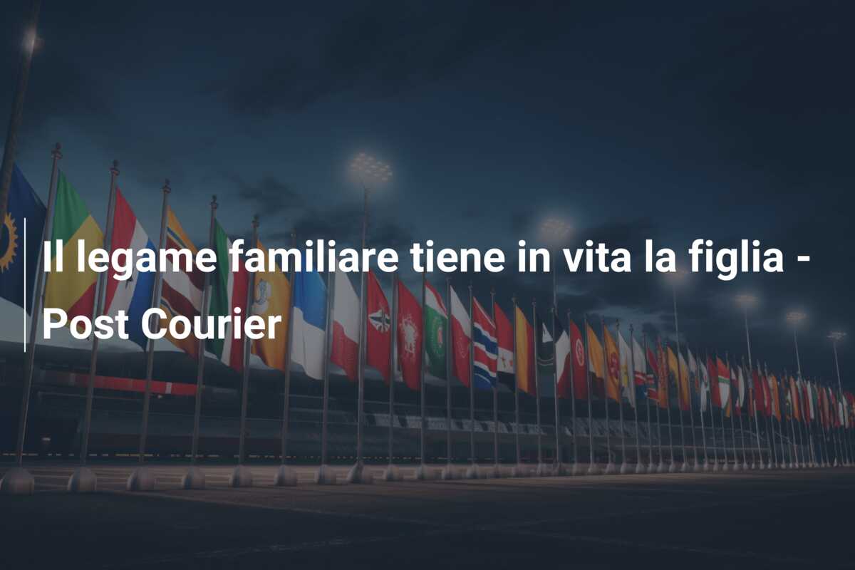 Il legame familiare tiene in vita la figlia – Post Courier