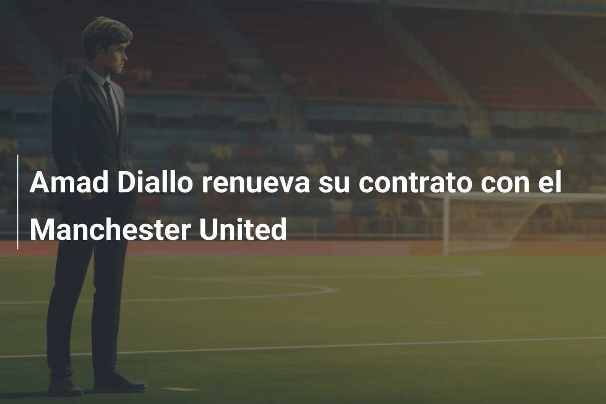 Amad Diallo renueva su contrato con el Manchester United