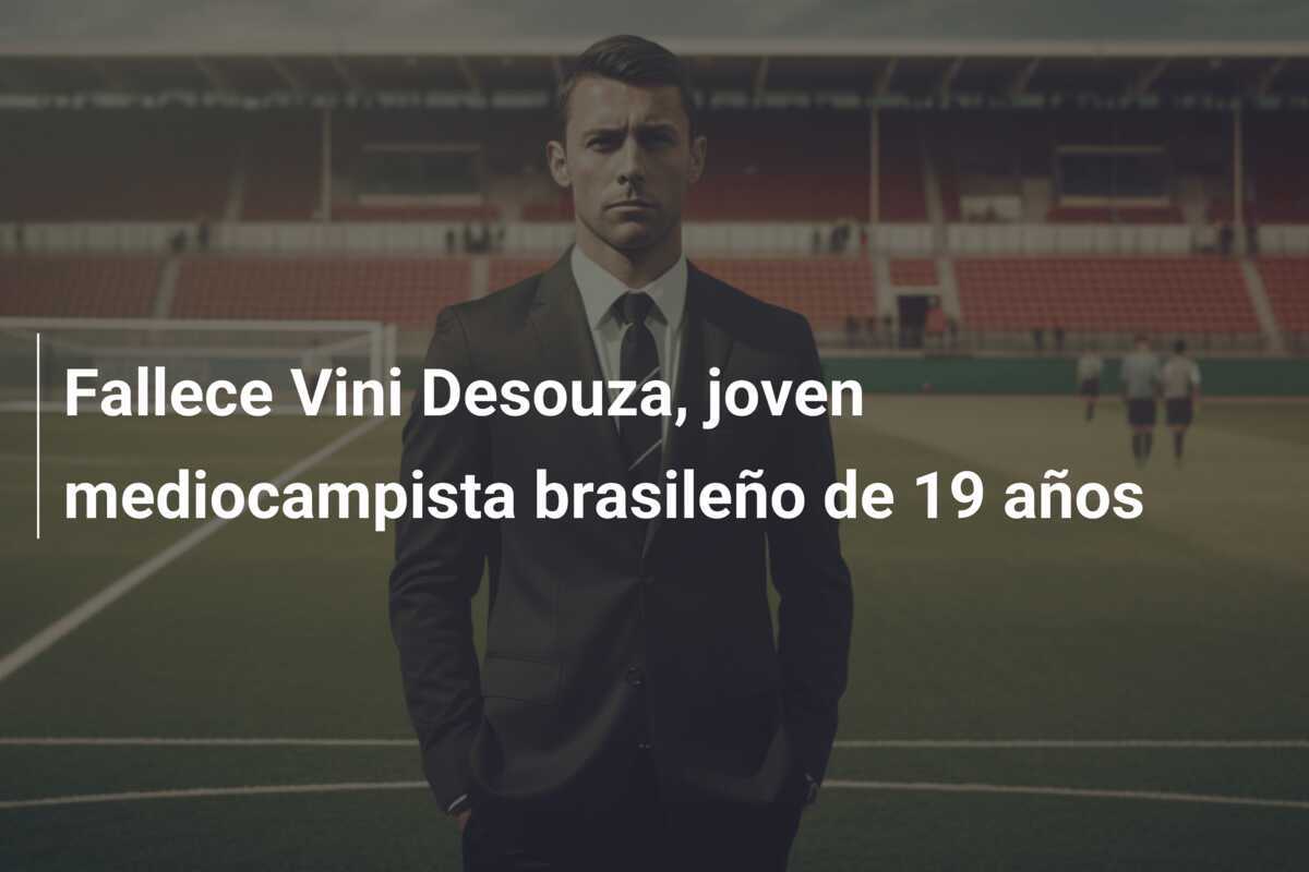Fallece Vini Desouza, joven mediocampista brasileño de 19 años