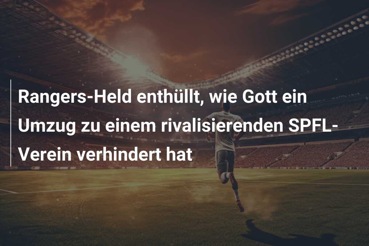 Rangers-Held enthüllt, wie Gott ein Umzug zu einem rivalisierenden SPFL-Verein verhindert hat