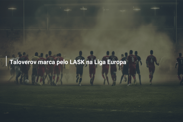Taloverov marca pelo LASK na Liga Europa