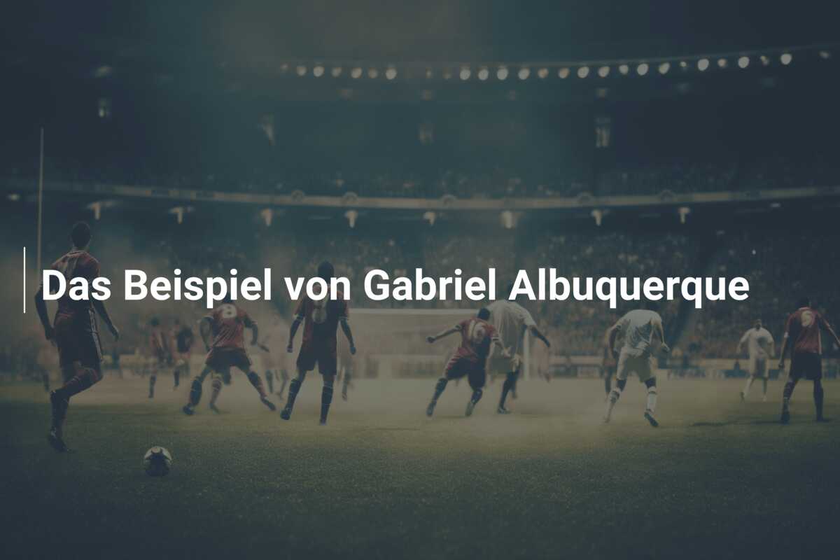 Das Beispiel von Gabriel Albuquerque