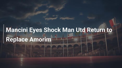 Mancini plant sensationelle Rückkehr zu Man Utd für Amorim-Posten